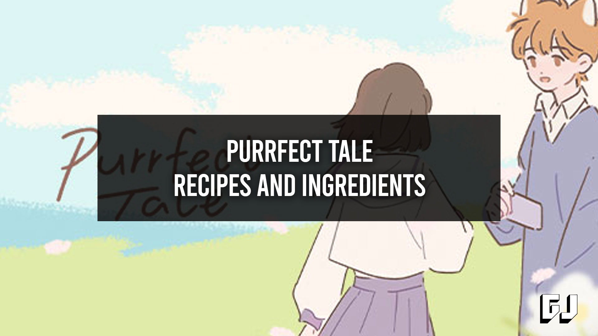 Purrfect Tale Recipes and Ingredients (August 2022)
