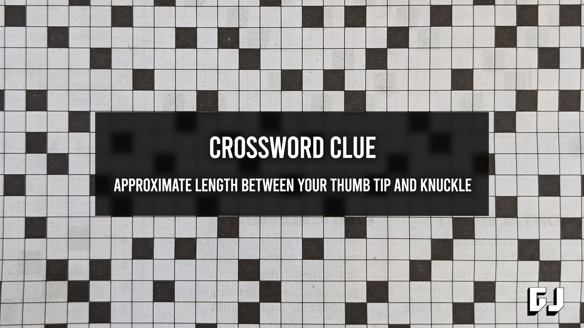 Approximate Length Between Your Thumb Tip And Knuckle
